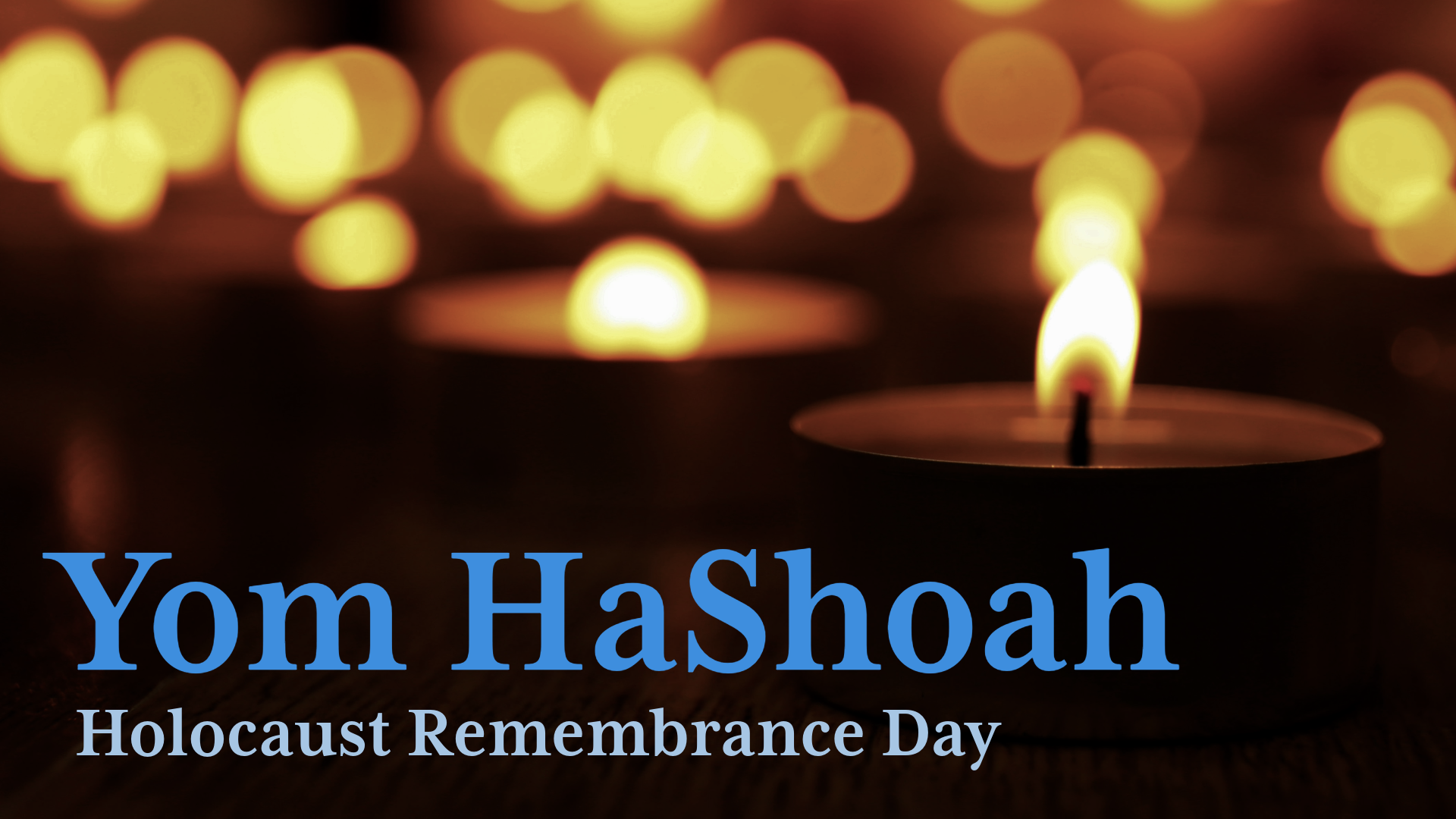 Yom HaShoah: Holocaust Remembrance Day